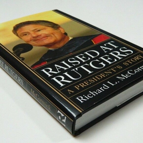 Raised at Rutgers A President's Story Dick Richard - Picture 5 of 8